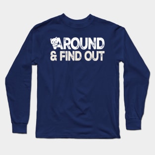 Fluff Around And Find Out Cat Funny Long Sleeve T-Shirt